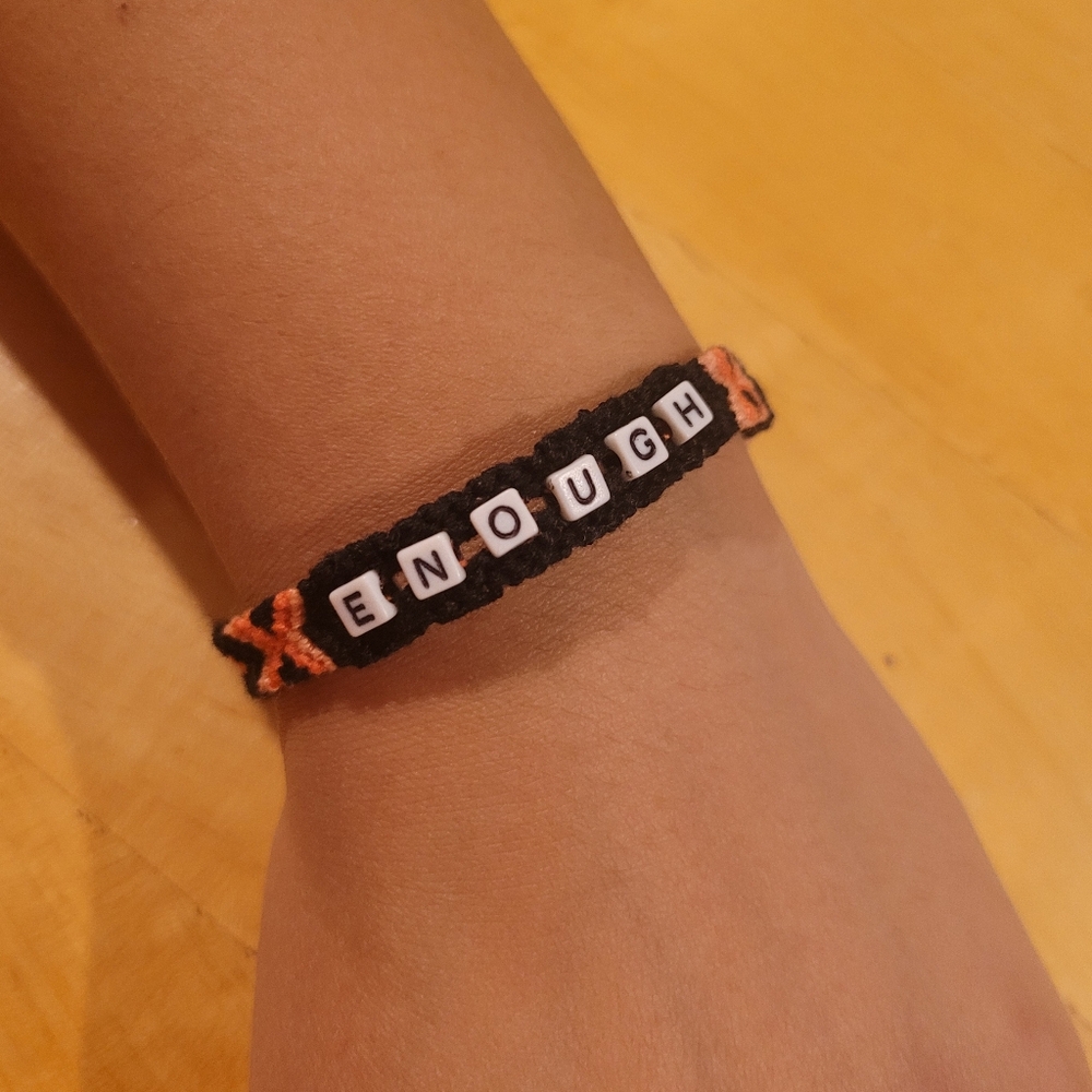 "Enough" Friendship Bracelet